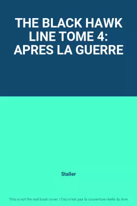 Couverture du produit · THE BLACK HAWK LINE TOME 4: APRES LA GUERRE