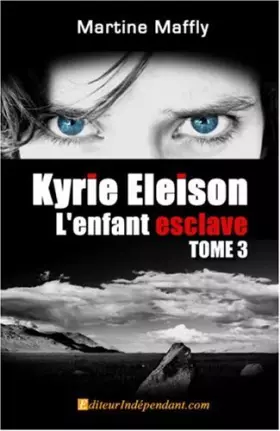 Couverture du produit · Kyrie eleison, L'enfant esclave Tome 3