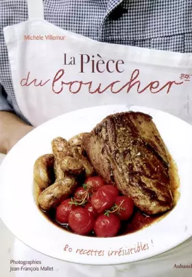 Couverture du produit · La Pièce du boucher: 80 recettes irrésistibles !