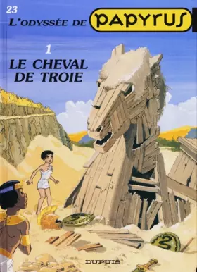 Couverture du produit · Papyrus, tome 23 : Le Cheval de Troie