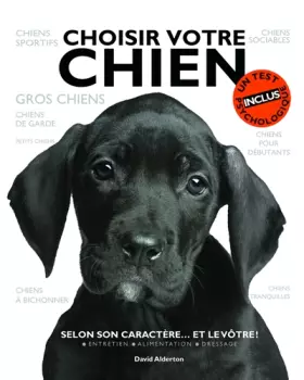 Couverture du produit · Choisir votre chien. selon son caractère... et le