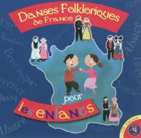 Couverture du produit · Danses folkloriques de France pour les enfants (1CD audio)