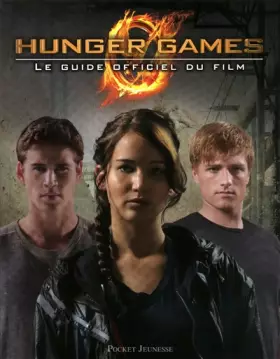 Couverture du produit · Hunger Games : le guide officiel du film