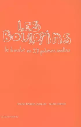 Couverture du produit · Les Boulotins : Le boulot en 27 poèmes malins