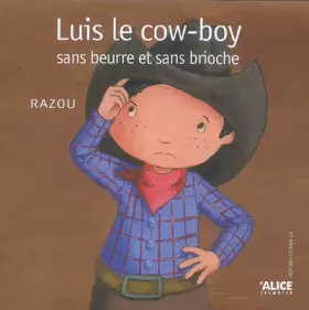 Couverture du produit · Luis le cow-boy sans beurre et sans brioche
