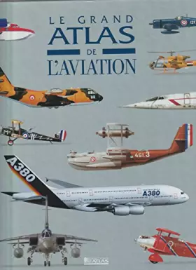 Couverture du produit · Le Grand Atlas de l'aviation