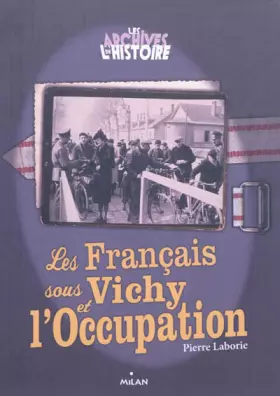 Couverture du produit · LES FRANÇAIS SOUS VICHY ET L'OCCUPATION