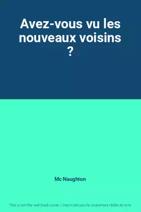 Couverture du produit · Avez-vous vu les nouveaux voisins ?