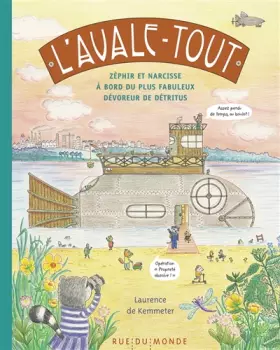 Couverture du produit · L'Avale-tout: Zéphir et Narcisse à bord du plus fabuleux dévoreur de détritus