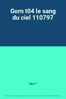 Couverture du produit · Gorn t04 le sang du ciel 110797