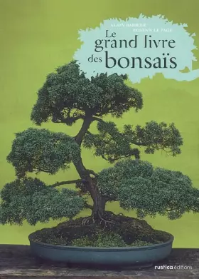Couverture du produit · Le grand livre des bonsaïs