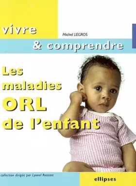 Couverture du produit · Les maladies ORL de l'enfant