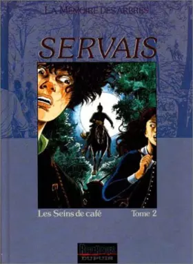 Couverture du produit · La mémoire des arbres : Les seins de café, tome 2