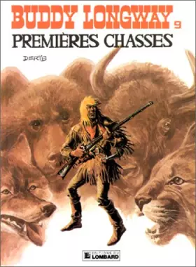 Couverture du produit · Buddy Longway, tome 9 : Premières chasses