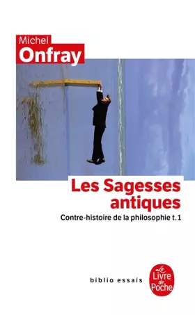 Couverture du produit · Contre-histoire de la philosophie : Tome 1, Les Sagesses antiques