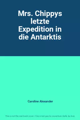 Couverture du produit · Mrs. Chippys letzte Expedition in die Antarktis