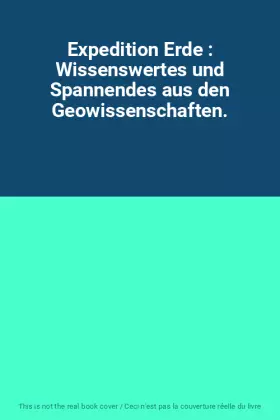 Couverture du produit · Expedition Erde : Wissenswertes und Spannendes aus den Geowissenschaften.