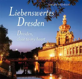 Couverture du produit · Liebenswertes Dresden / Dresden, close to my heart: Deutsch-Englisch