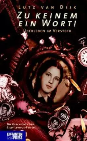 Couverture du produit · Zu keinem ein Wort!: Überleben im Versteck