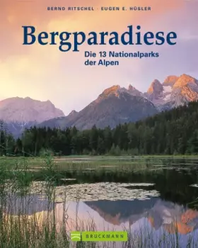 Couverture du produit · Bergparadiese: Die 13 Nationalparks der Alpen
