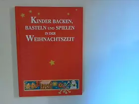 Couverture du produit · Kinder Backen, Basteln und Spielen in der Weihnachtszeit