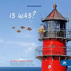 Couverture du produit · Is was? (Leuchtturm Cartoons & Portraits): Was Sie über Leuchttürme noch nicht wussten und auch nicht zu fragen wagten.