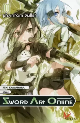 Couverture du produit · Sword Art Online - tome 3 Phantom bullet (3)