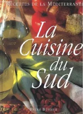 Couverture du produit · La cuisine du sud - recettes de la mediterranee