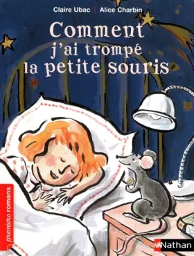 Couverture du produit · Comment j'ai trompé la petite souris - Roman Vie quotidienne - De 7 à 11 ans