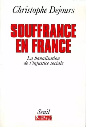 Couverture du produit · Souffrances en France. La banalisation de l'injustice sociale
