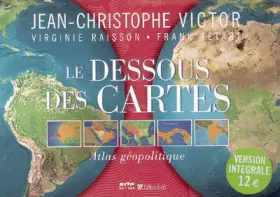 Couverture du produit · Le Dessous des Cartes : Atlas géopolitique