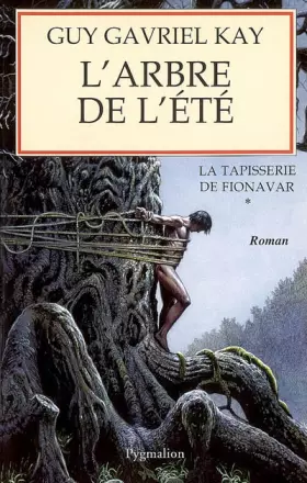 Couverture du produit · La Tapisserie de Fionavar, Tome 1 : L'Arbre de l'été