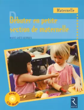 Couverture du produit · Débuter en petite section de maternelle : Cycle 1 (1Cédérom)