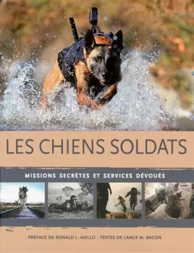 Couverture du produit · Les chiens soldats - Missions secrètes et services dévoués
