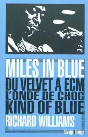 Couverture du produit · Miles in Blue: Du Velvet à ECM ? L?onde de choc Kind of Blue