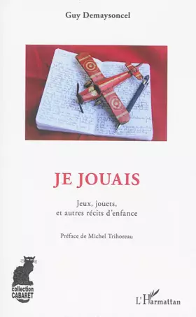 Couverture du produit · Je jouais: Jeux, jouets, et autres récits d'enfance