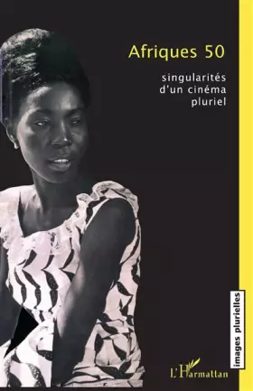 Couverture du produit · Afriques 50 : singularités d'un cinéma pluriel
