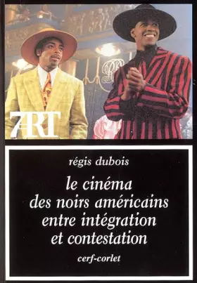 Couverture du produit · Le cinéma des Noirs américains entre intégration et contestation