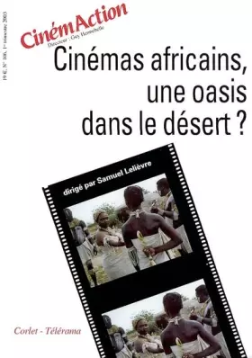 Couverture du produit · CinémAction N° 106 premier trimestre 2003 : Cinémas africains, une oasis dans le désert ?