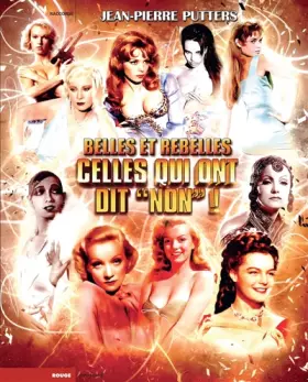 Couverture du produit · Belles et rebelles, celles qui ont dit "Non !"