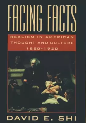 Couverture du produit · Facing Facts: Realism in American Thought and Culture, 1850-1920