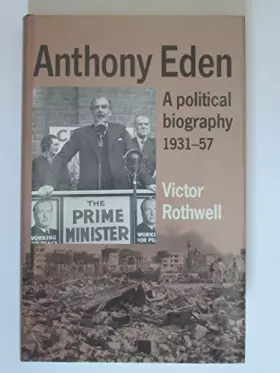 Couverture du produit · Anthony Eden: A Political Biography 1931-57