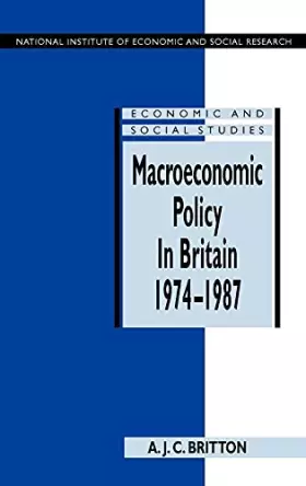 Couverture du produit · Macroeconomic Policy in Britain 1974–1987 (National Institute of Economic and Social Research Economic and Social Studies, Seri