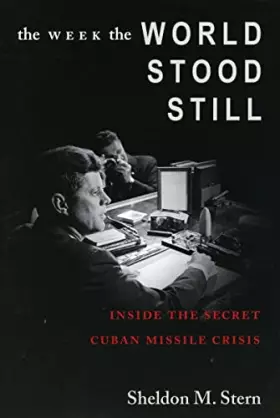 Couverture du produit · The Week the World Stood Still: Inside the Secret Cuban Missile Crisis (Stanford Nuclear Age Series)