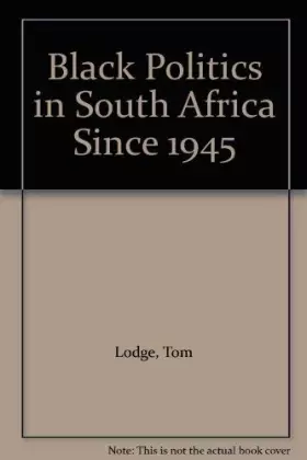 Couverture du produit · Black Politics in South Africa Since 1945