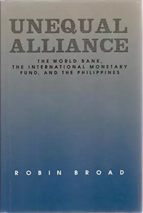 Couverture du produit · Unequal Alliance: The World Bank, the International Monetary Fund and the Philippines (Studies in International Political Econo