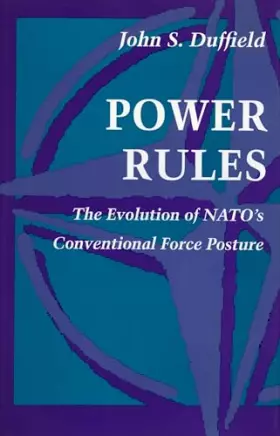Couverture du produit · Power Rules: The Evolution of NATO’s Conventional Force Posture