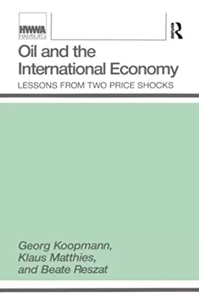 Couverture du produit · Oil and the International Economy: Lessons from Two Price Shocks
