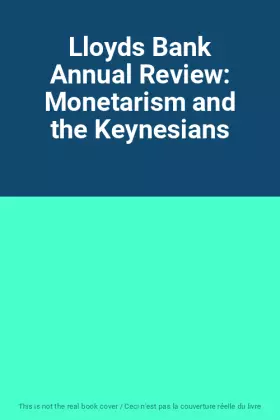 Couverture du produit · Lloyds Bank Annual Review: Monetarism and the Keynesians