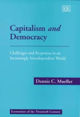 Couverture du produit · Capitalism and Democracy: Challenges and Responses in an Increasingly Interdependent World (Economists of the Twentieth Century
